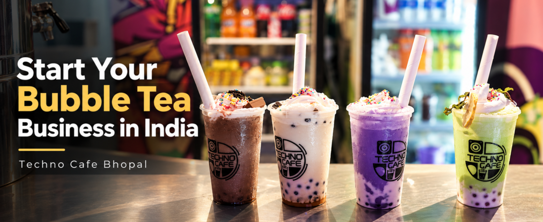 How to Start a Bubble Tea Business in India : Complete Guide