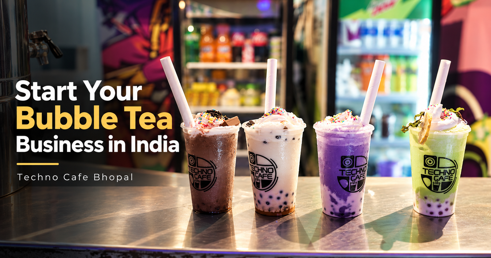 How to Start a Bubble Tea Business in India : Complete Guide